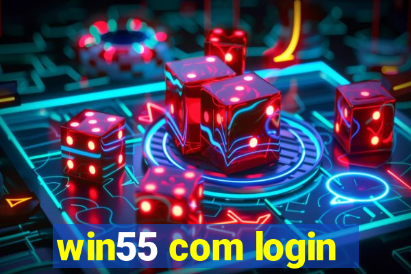 win55 com login